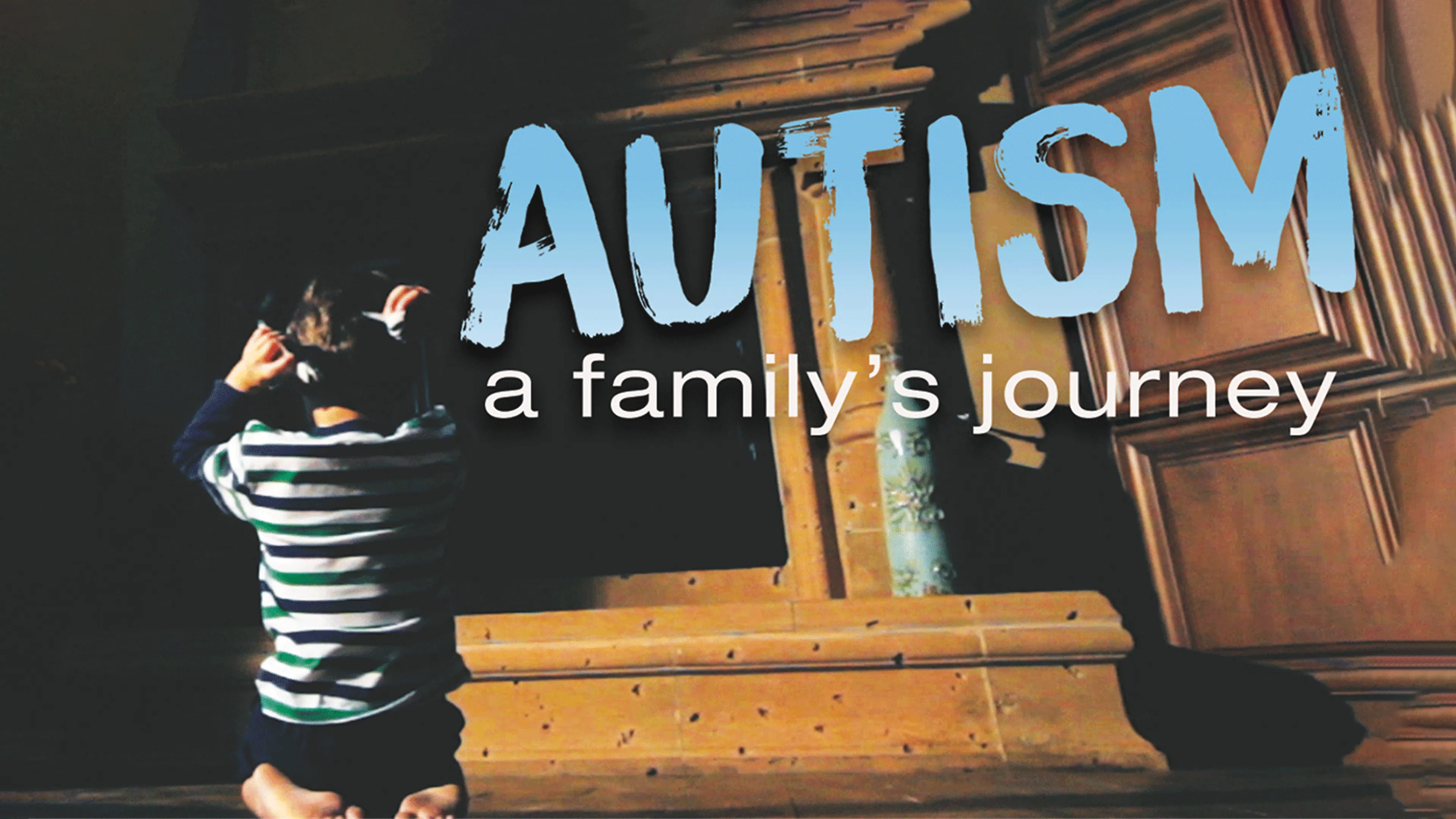 Autism - A Family's Journey poster